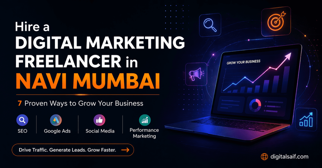 Hire a Digital Marketing Freelancer in Navi Mumbai for SEO, Google Ads, and Social Media Growth